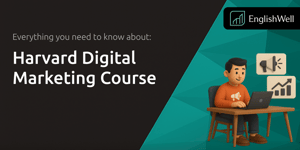 Harvard Digital Marketing Course: Everything You Need to Know